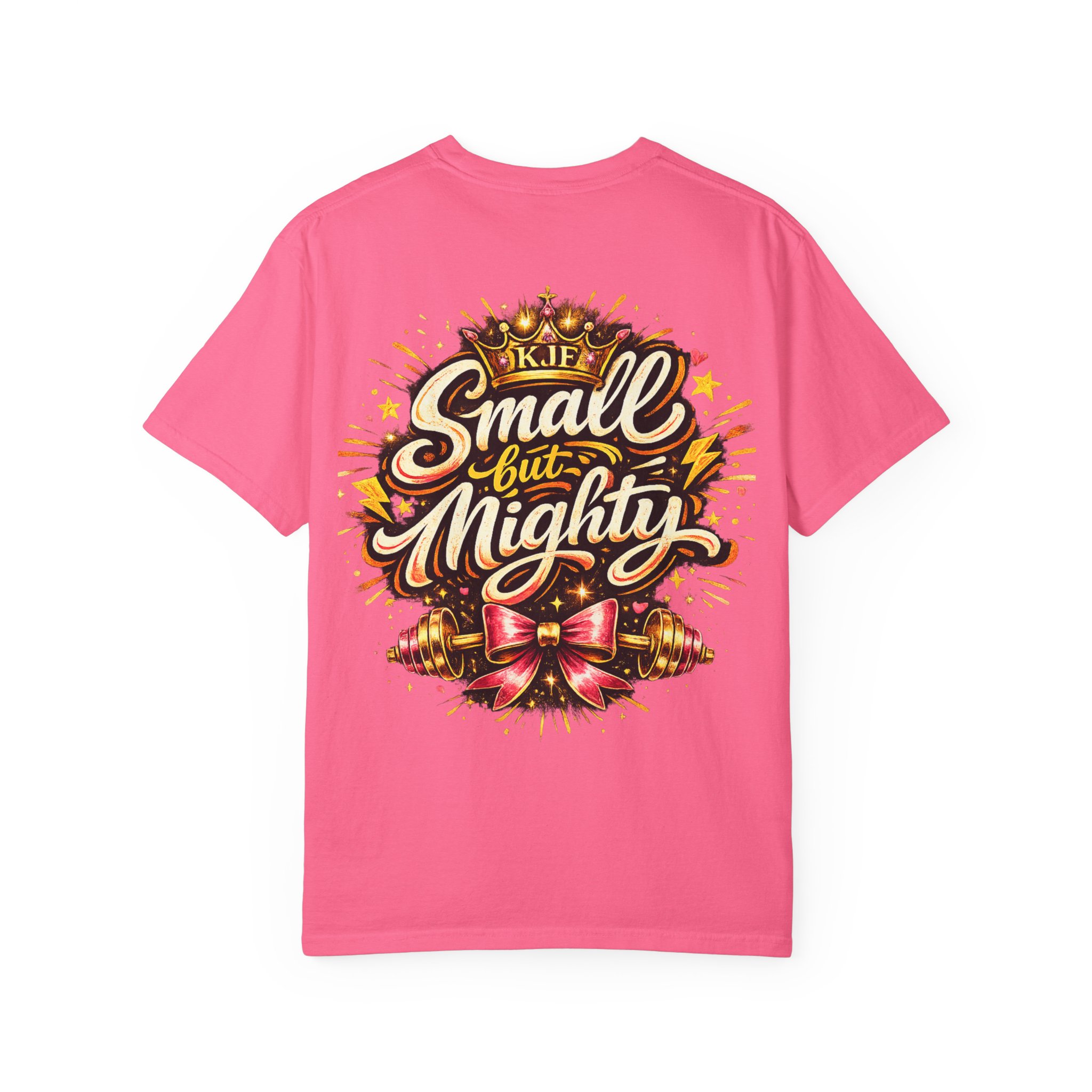 Small But Mighty T-Shirt (Skylar Designed) — Inspirational Motivational Tee